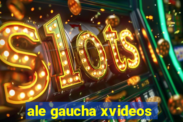 ale gaucha xvideos